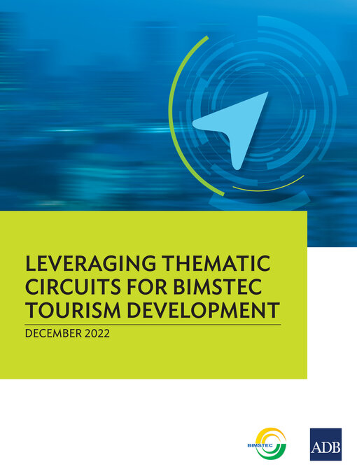 Title details for Leveraging Thematic Circuits for BIMSTEC Tourism Development by Asian Development Bank - Available